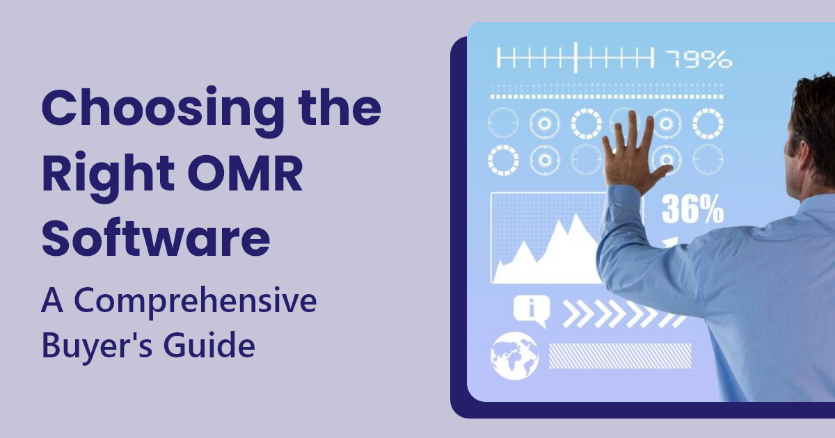Choosing the Right OMR Software A Comprehensive Buyer's Guide