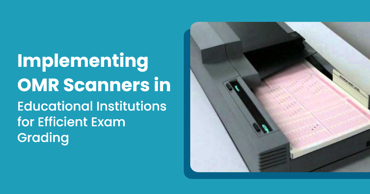 Implementing OMR Scanner in Educational Institutions for Efficient Exam Grading