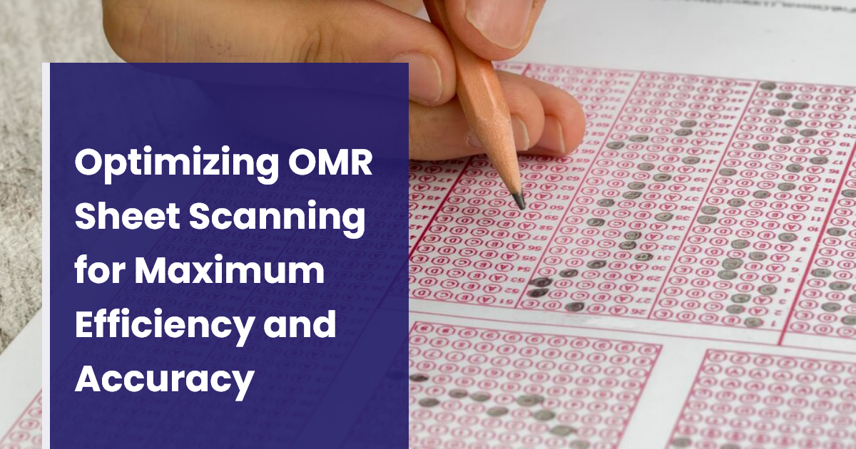 Optimizing OMR Scanner for Maximum Efficiency and Accuracy