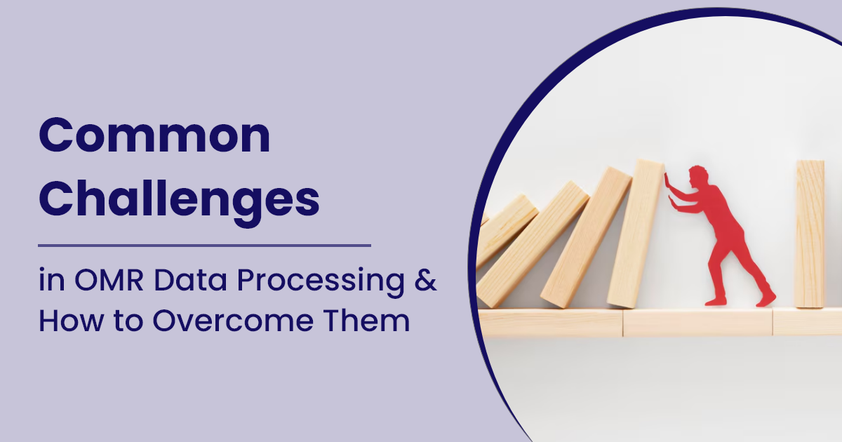 Common Challenges in OMR Scanner Data Processing and How to Overcome Them