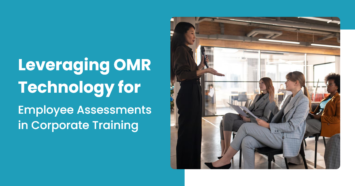 Leveraging OMR Technology for Employee Assessments in Corporate Training
