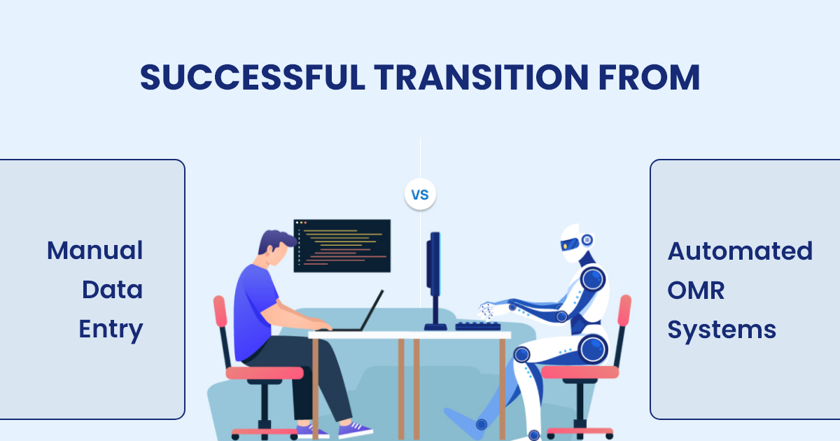 Successful Transition from Manual Data Entry to Automated OMR System