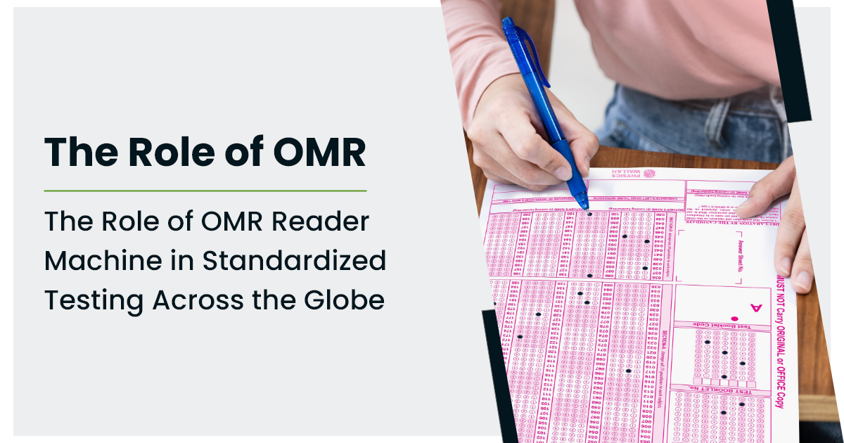 The Role of OMR Reader Machine in Standardized Testing Across the Globe