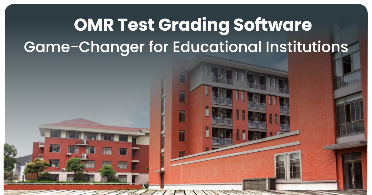 OMR Test Grading Software Game-Changer for Educational Institutions